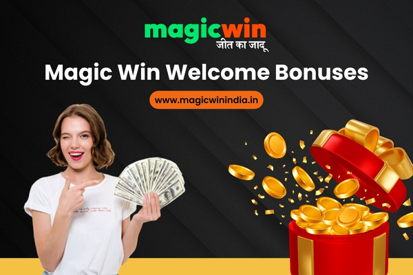 Magic Win Welcome Bonuses